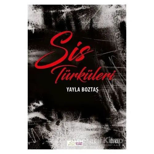 Sis Türküleri - Yayla Boztaş - Neziher Yayınları