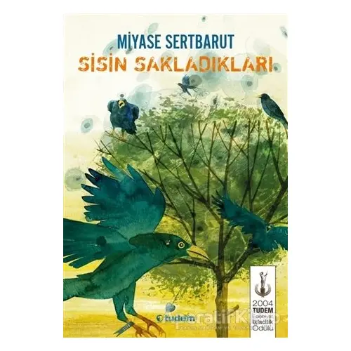 Sisin Sakladıkları - Miyase Sertbarut - Tudem Yayınları