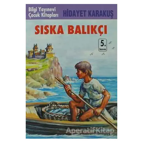 Sıska Balıkçı - Hidayet Karakuş - Bilgi Yayınevi