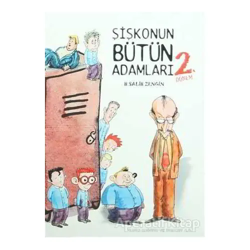 Şişkonun Bütün Adamları 2. Dönem - H. Salih Zengin - Venüsya Çocuk Kitaplığı