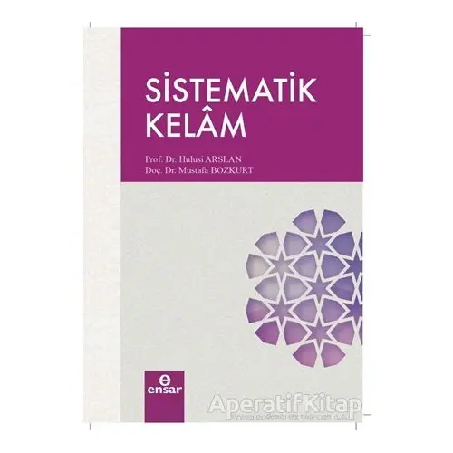 Sistematik Kelam - Mustafa Bozkurt - Ensar Neşriyat