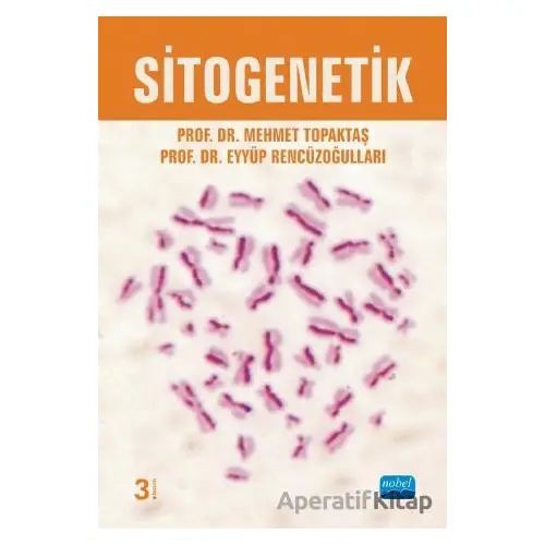 Sitogenetik - Eyyüp Rencüzoğulları - Nobel Akademik Yayıncılık