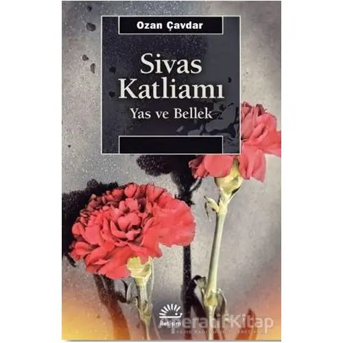 Sivas Katliamı - Ozan Çavdar - İletişim Yayınevi