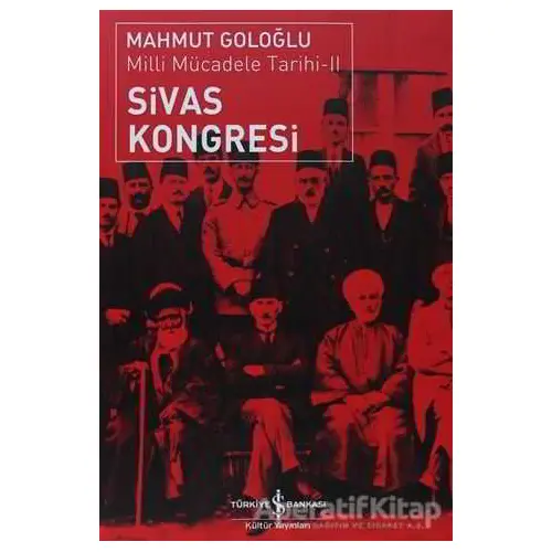 Sivas Kongresi - Mahmut Goloğlu - İş Bankası Kültür Yayınları