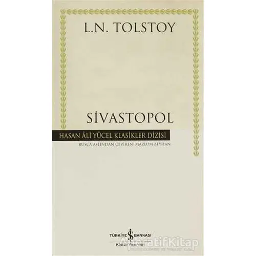 Sivastopol - Lev Nikolayeviç Tolstoy - İş Bankası Kültür Yayınları