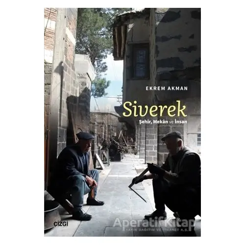 Siverek - Ekrem Akman - Çizgi Kitabevi Yayınları