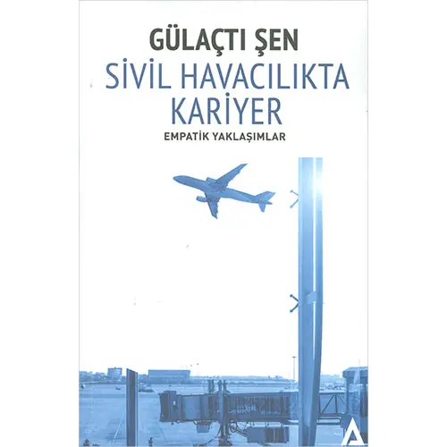 Sivil Havacılıkta Kariyer - Gülaçtı Şen - Kanon Kitap