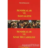 Sendikalar ve Sosyalizm - Henri Krasucki - Sorun Yayınları
