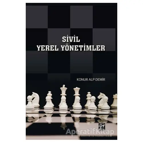 Sivil Yerel Yönetimler - Konur Alp Demir - Gazi Kitabevi