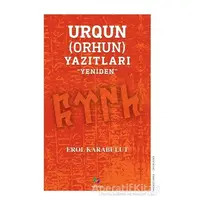 Urqun (Orhun) Yazıtları - Erol Karabulut - Mavi Ağaç Yayınları