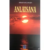 Anlatsana - Serap Saylam Şen - Göl Yayıncılık