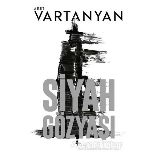 Siyah Gözyaşı - Aret Vartanyan - A7 Kitap