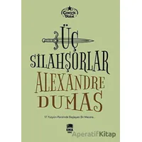 Üç Silahşorlar - Alexandre Dumas Fils - Ema Genç