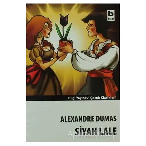 Siyah Lale - Alexandre Dumas - Bilgi Yayınevi