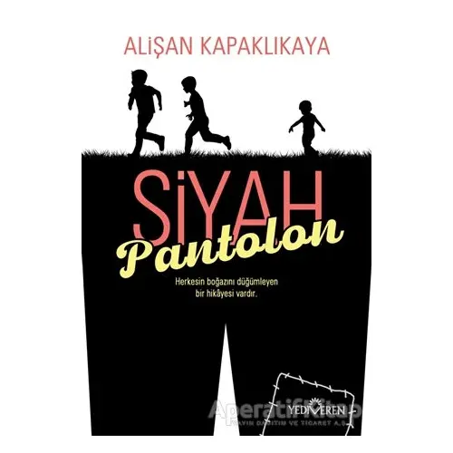 Siyah Pantolon - Alişan Kapaklıkaya - Yediveren Yayınları