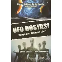 Ufo Dosyası - Dünya Dışı Yaşamın İzleri - Semra Şalvan Cezlan - Eftalya Kitap