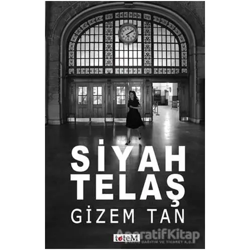 Siyah Telaş - Gizem Tan - Totem Yayıncılık