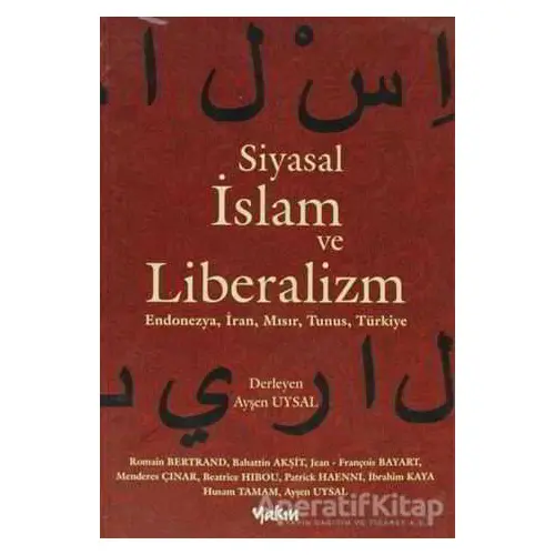 Siyasal İslam ve Liberalizm - Patrick Haenni - Yakın Kitabevi