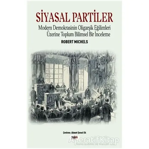 Siyasal Partiler - Robert Michels - Tilki Kitap