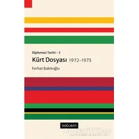 Kürt Dosyası 1972-1975 - Diplomasi Tarihi 3 - Ferhat Balekoğlu - Doğu Batı Yayınları