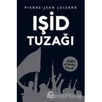 Işid Tuzağı - Pierre-Jean Luizard - İletişim Yayınevi