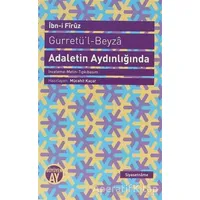 Gurretü’l - Beyza - Adaletin Aydınlığında - İbn-i Firuz - Büyüyen Ay Yayınları