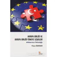 Avrupa Birliği ve Avrupa Birliği-Türkiye İlişkileri - Füsun Özerdem - Kriter Yayınları