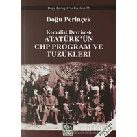 Atatürk’ün CHP Program ve Tüzükleri- Kemalist Devrim 6 - Doğu Perinçek - Kaynak Yayınları