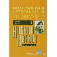 Totalitarizmin Kaynakları 2 - Hannah Arendt - İletişim Yayınevi