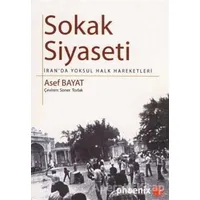 Sokak Siyaseti - Asef Bayat - Phoenix Yayınevi