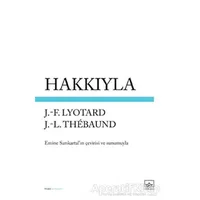 Hakkıyla - Jean-François Lyotard - İthaki Yayınları