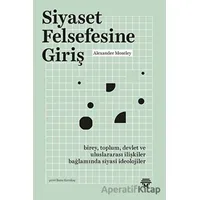 Siyaset Felsefesine Giriş - Alexander Moseley - Metropolis Yayınları