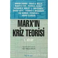 Marx’ın Kriz Teorisi 1. Kitap - Derleme - Kalkedon Yayıncılık