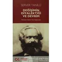 Değişimin Diyalektiği ve Devrim - Server Tanilli - Cumhuriyet Kitapları