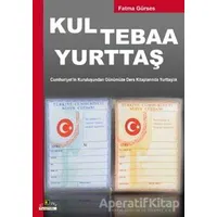 Kul Tebaa Yurttaş - Fatma Gürses - Ütopya Yayınevi