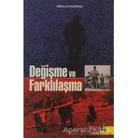 Değişme ve Farklılaşma - Abdullah Korkmaz - Doğu Kütüphanesi