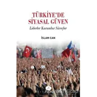 Türkiyede Siyasal Güven - İslam Can - Açılım Kitap