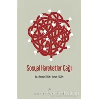 Sosyal Hareketler Çağı - Erhan Tecim - Açılım Kitap