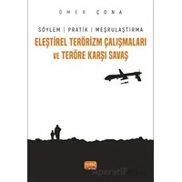 Eleştirel Terörizm Çalışmaları ve Teröre Karşı Savaş - Söylem, Pratik ve Meşrulaştırma