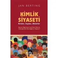 Kimlik Siyaseti - Jan Berting - Bilge Kültür Sanat