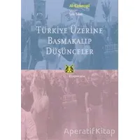 Türkiye Üzerine Basmakalıp Düşünceler - Ali Kazancıgil - Kitap Yayınevi