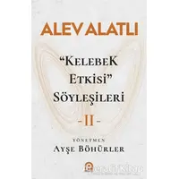 Kelebek Etkisi Söyleşileri 2 - Alev Alatlı - Pınar Yayınları