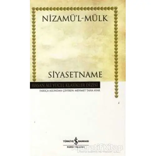 Siyasetname - Nizamülmülk - İş Bankası Kültür Yayınları