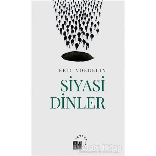 Siyasi Dinler - Eric Voegelin - Küre Yayınları