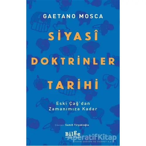 Siyasi Doktrinler Tarihi - Gaetano Mosca - Bilge Kültür Sanat