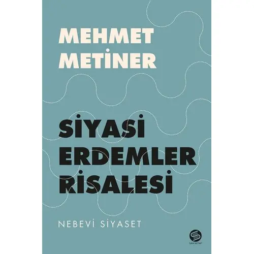 Siyasi Erdemler Risalesi - Mehmet Metiner - Sahi Kitap