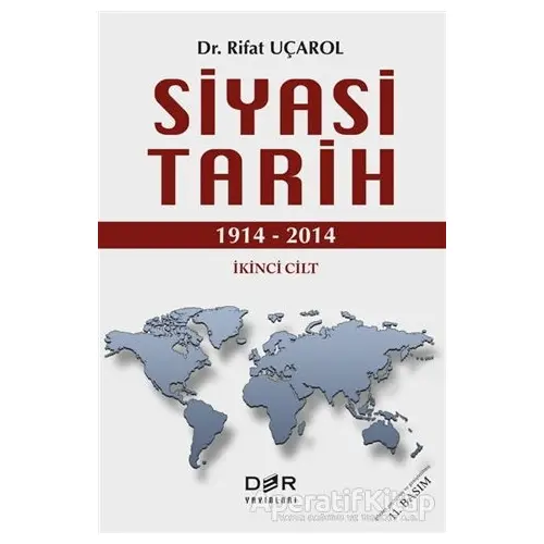 Siyasi Tarih İkinci Cilt (1914 - 2014) - Rifat Uçarol - Der Yayınları