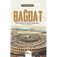 Bağdat Büveyhilerin Eline Düşerken - Adan Jarso Galole - Siyer Yayınları