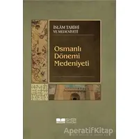 Osmanlı Dönemi Medeniyeti - Kolektif - Siyer Yayınları