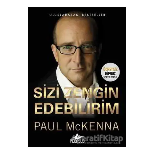 Sizi Zengin Edebilirim - Paul Mckenna - Pegasus Yayınları